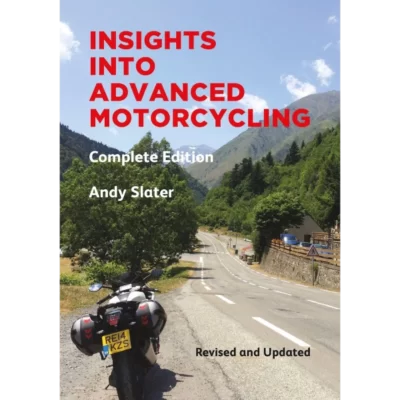 Insights into Advanced Motorcycling - Complete Edition